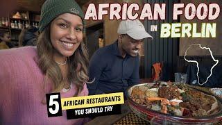 Top 5 African Restaurants in Berlin   