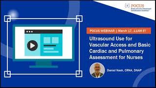 Ultrasound Use for Vascular Access and Basic Cardiac and Pulmonary Assessment for Nurses