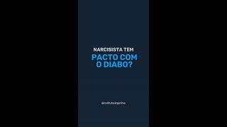 Narcisista tem pacto com o diabo?