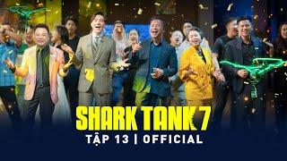 Shark Tank 7 Tập 13 FULL | Việt Nam Ơi của Shark Minh Beta ăn mừng tập 100 và "kỷ lục" deal triệu đô