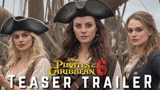 Pirates of The Caribban 6: Final Chapter - Teaser Trailer (2024) | Margot Robbie Johnny Depp Concept