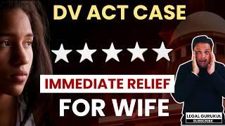 5 IMMEDIATE RELIEF for Wife in DV Act