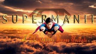 Superman II - A Christopher Reeve Tribute