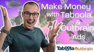 Profitable Native Ads – Make Money with Taboola & Outbrain Ads