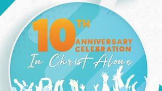 In Christ Alone (CCF NZ 10th Anniversary) - Ps. Ryan Escobar - October 16, 2022