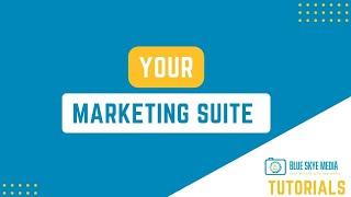 Creating in Your Marketing Suite | Blue Skye Media Tutorials