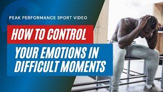 How Athletes Can Control Emotions in Sports - Sport Psychology Video and Podcast