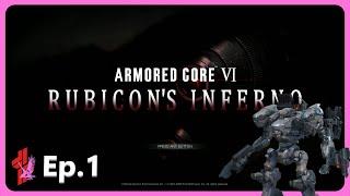 Rubicon's Inferno Ep. 1 My Illegal Entry! Armored Core 6