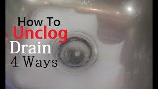 How To Unclog Drain 4 Ways