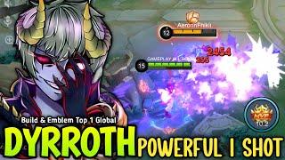 DYRROTH BEST 1 SHOT BUILD IS FINALLY HERE FOR JUNGLER 100% SUPER DEADLY - BUILD TOP 1 GLOBAL