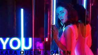 Kara Queen & DALEN - You