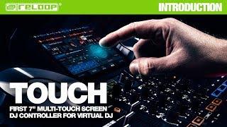 Reloop TOUCH – First 7" Multi-Touch Screen DJ Controller for Virtual DJ (Introduction)