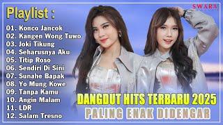 LAGU DANGDUT TERBARU 2025 - Kumpulan Dangdut Paling Enak Didengar Saat Beraktifitas