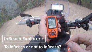 InReach Explorer + Review / Initial Thoughts