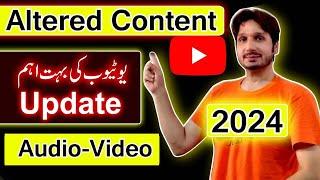 YouTube Updates 2024 | altered or synthetic content | Altered Content Updates