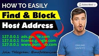 Online Safety, Protect Privacy & Security : How to Find / Capture Host Address & Block Them Locally!