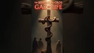 The Serpent, the Cross, and the Gaze of Life