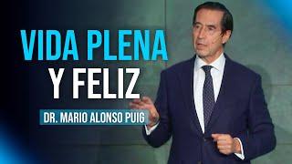 Claves para una vida más PLENA y FELIZ | Mario Alonso Puig