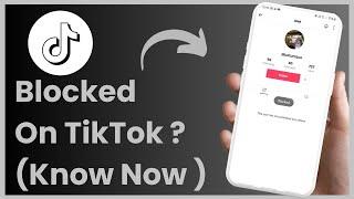 How To Know If Someone Blocked You On TikTok !