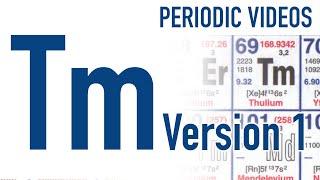 Thulium (version 1) - Periodic Table of Videos