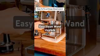 Fixing the Steam Wand on a Cheap Espresso Machine