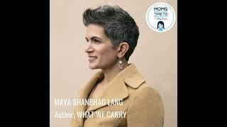 Maya Shanbhag Lang, WHAT WE CARRY