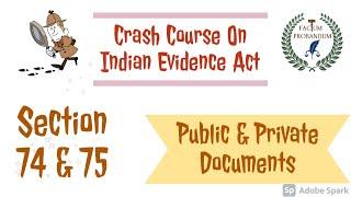 Section 74 & 75 Of Indian Evidence Act, 1872 || Public & Private Documents.