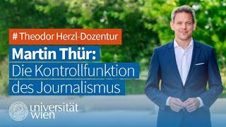 Theodor Herzl-Dozentur mit Martin Thür: Die Kontrollfunktion des Journalismus.