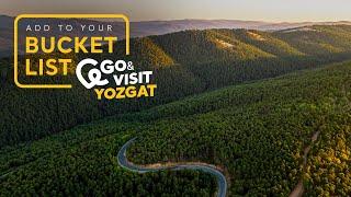 Add to Your Bucket List: Go&Visit – Yozgat I Go Türkiye