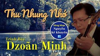  Thu Nhung Nhớ (Nguyễn Kế Khuyến - Ngô Tịnh Yên), một tình khúc thu buồn