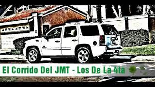 El Corrido Del JMT  -Los De La 4ta