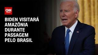 Biden visitará Amazônia durante passagem pelo Brasil | CNN NOVO DIA