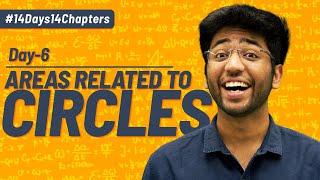 Day 6- Areas Related to Circles | Chapter Revision With Most Expected Questions | Shobhit Nirwan