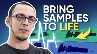 5 Steps To Breath Life Into Your Samples