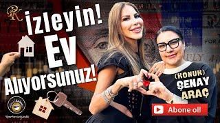 İZLEYİN EV ALIYORSUNUZ!/GAYRİMENKUL DANIŞMANI ŞENAY ARAÇ/ PINAR KERİMOĞLU