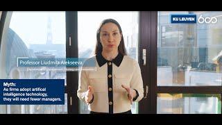 Myth Busters | Artificial Intelligence means fewer managers? | Prof. Liudmila Alekseeva