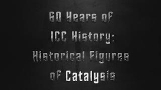 60 Year ICC Anniversary: Historical Figures of Catalysis