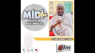 TFM LIVE  :  #MidiPlus DU 21 Novembre 2024 AVEC OUSTAZ MODOU FALL