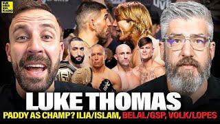 Luke Thomas REACTS to NEW Gaethje Fight, Can Paddy BE CHAMP,  Will Volk BEAT Lopes? PRIME GSP/Belal