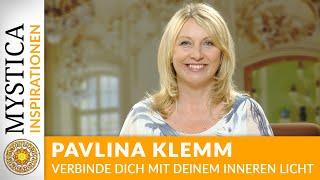 Pavlina Klemm - Meditation: Verbinde Dich mit Deinem Inneren Licht | MYSTICA.TV