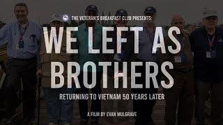 WE LEFT AS BROTHERS: Returning to Vietnam 50 Years Later | A film by Evan Mulgrave