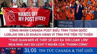 Công nhân Canada Post biểu tình | Loblaw xin lỗi | Thuế quan mới về thép sẽ gây ra "rối loạn" lớn