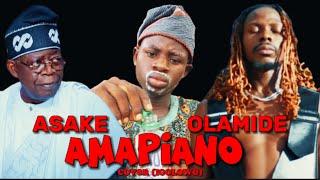 ASAKE & OLAMIDE - AMAPIANO COVER (IGOLOWO X TINUBU)