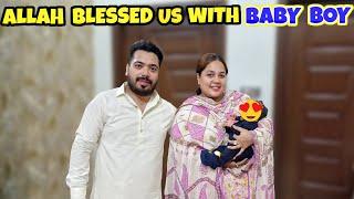 ALLAH BLESSED US WITH BABY BOY | GHAR PER AYA CHOTA MEHMAAN| ALHAMDULILLAH 