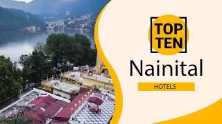 Top 10 Best Hotels to Visit in Nainital | India - English