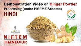 Demonstration Video on Ginger Powder Processing (under PMFME Scheme) - HINDI