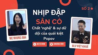 Nhịp đập sân cỏ | Số 2 | Tương lai nào cho HLV Popov sau khi rời Thanh Hoá?