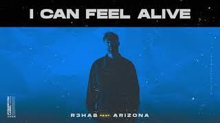 R3HAB x A R I Z O N A - I Can Feel Alive (Official Music)