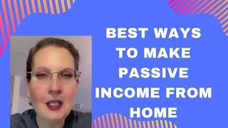 Best Ways To Make Passive Income From Home