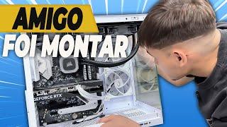 FAMOSO AMIGO "TÉCNICO de TI" FOI MONTAR O PC GAMER  (Dicas importantes)